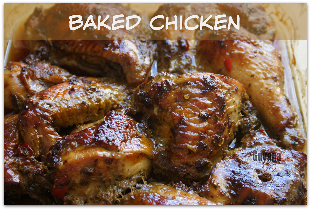 tastes like home Guyana 50 Baked Chicken